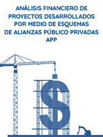 Guía Básica de Análisis Financiero de Proyectos Desarrollados por medio de esquemas de Alianzas Público Privadas (APP)